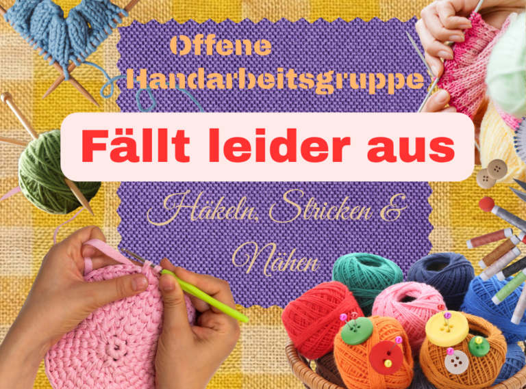 Handarbeitskurs fällt am 01.10. leider aus
